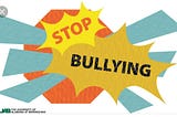 STOP BULLYING.