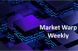 Market Wrap (Week of November 28th, 2022)