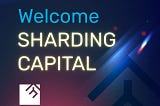 What is Sharding Capital?