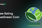 First listing on KickEX in 2023 — LiveGreen Coin from a European eco-initiative