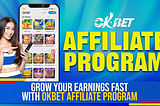 Grow Your Earnings Fast with OKBet Affiliate Program
