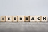 Feedback is a gift, let’s talk about it!