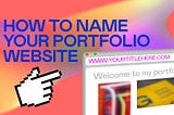 How To Name Your Design Portfolio Website — Don’t Make This Mistake