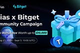 Join Trias x Bitget Community Campaign Now to Win a Bonus Box worth up to $10,000!