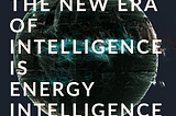 Welcome to the New Era of Intelligence