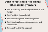 Don’t Forget These Five Things When Writing Tenders