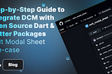Step-by-Step Guide to Integrate DCM with Open Source Dart & Flutter Packages