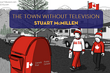 The Town Without Television-Stuart McMillen