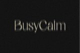 BusyCalm