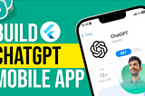 Build ChatGPT mobile app using Flutter and OpenAI | Easily Integrate ChatGPT with Flutter and…