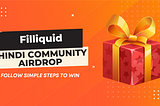 Airdrop Alert: Filliquid’s New Hindi Telegram Channel Launch Celebration! 🎉
