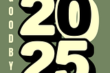 Goodbye 2025