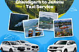 Stress-Free Taxi Rides from Chandigarh to Jammu