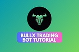How To Use BullX Trading Bot (Guide) + Get Early Access