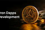 UNVEILING SOME INSIGHTS ABOUT TRON DAPP DEVELOPMENT