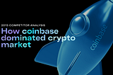 How coinbase dominated crypto market with it’s positioning & ux