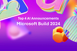 Microsoft Build 2024: 4 Hot New AI Announcements! 🔥
