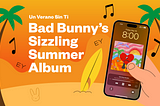 Un Verano Sin Ti: Bad Bunny’s Sizzling Summer Album