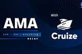 [RECAP] Cruize Finance’s AMA