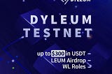 Dyleum Testnet on Nautilus Chain Launches 🚀
