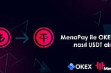OKEx Kripto Borsasında MenaPay QR Kod ile Nasıl USDT Alınır?