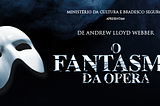 Musical “O Fantasma da Ópera” está em cartaz