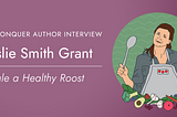 How2Conquer Author Interview: Leslie Smith Grant