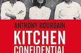 Anthony Bourdain — Kitchen Confidential