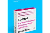 James Davies Sedated, a useful guide for developing nations.