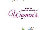 Happy International Women’s Day!