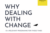 Reflections from our Programme Lead Edda Kruse Rosset on why DEALING WITH CHANGE is a necessary…