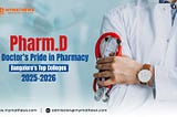 Pharm.D: The Doctor’s Pride in Pharmacy — Bangalore’s Top Colleges (2025–2026)