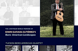 EDWIN GUEVARA GUTIÉRREZ PERFORMS IBERO-AMERICAN LANDSCAPES LIVE AT FRED FOX SCHOOL OF MUSIC CROWDER…