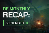 Dark Frontiers Monthly Recap: September