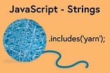 JavaScript — Strings