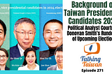 Background of Taiwan Presidential Candidates 2024: Political Analyst Courtney Donovan Smith’s…