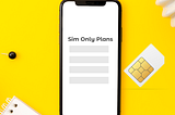 Simplifying Mobile Expenses With SIM-Only Plans. Image of a Smartphone powered with SIM-Only Plans.