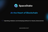 Announcing the Launch of SpaceStake: A New Era in Crypto Asset Staking