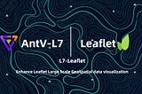 [Leaflet Plugin]   Enhance Leaflet Large Scale Geospatial data visualization powered by L7