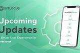 What’s Coming to Bitlocus?