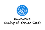 How Kubernetes QoS Prevents OOMKilled Errors