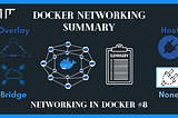 Docker Networking Summary | Networking in Docker #8