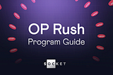 Socket OP RUSH Guide