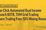 BiKi Liquidity Mining with BXTB and TIIM Mining Rewards
