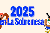 Celebrando y apoyando a la sociedad civil en tiempos inciertos: 2025 en La Sobremesa