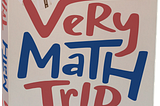 Very Math Trip de Emmanuël Houdart (le livre)