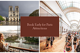 How to Save Money on Paris Attractions by Booking Early