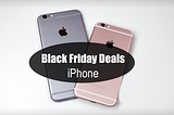 Target Black Friday iPhone Deals 2016 — Will All iPhones Be On Discount?