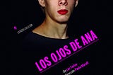 Crítica | Teatro: ‘Los ojos de Ana’, Breves y sencillos pasos para construir monstruos