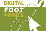 An image of a cursor, footprint and text. Reads “Digital Footprints”